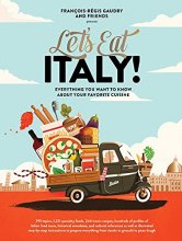 Cover art for Let's Eat Italy!: Everything You Want to Know About Your Favorite Cuisine