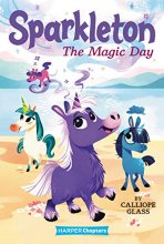 Cover art for Sparkleton #1: The Magic Day (HarperChapters)