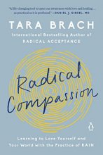 Cover art for Radical Compassion: Learning to Love Yourself and Your World with the Practice of RAIN