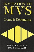 Cover art for Invitation to MVS: Logic and Debugging