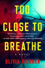 Cover art for Too Close to Breathe: A Novel