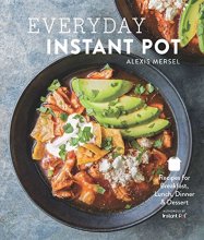 Cover art for Everyday Instant Pot: Great recipes to make for any meal in your electric pressure cooker