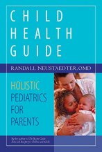 Cover art for Child Health Guide: Holistic Pediatrics for Parents