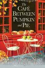 Cover art for The Café between Pumpkin and Pie (Moonbright, Maine)