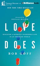 Cover art for Love Does: Discover a Secretly Incredible Life in an Ordinary World