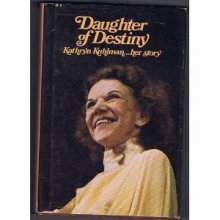 Cover art for Daughter of destiny: Kathryn Kuhlman, her story