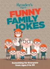 Cover art for Readers Digest Funny Family Jokes: Something for Everyone from Age 9 to 99