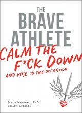 Cover art for The Brave Athlete: Calm the F*ck Down and Rise to the Occasion