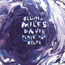 Cover art for Bluing: Miles Davis Plays the Blues