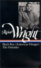 Cover art for Richard Wright : Later Works: Black Boy (American Hunger), The Outsider