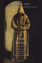 Cover art for A Time to Die: Monks on the Threshold of Eternal Life