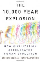 Cover art for The 10000 Year Explosion: How Civilization Accelerated Human Evolution