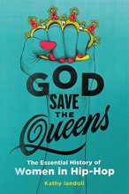 Cover art for God Save the Queens: The Essential History of Women in Hip-Hop