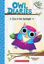 Cover art for Eva in the Spotlight: A Branches Book (Owl Diaries #13)