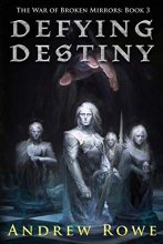 Cover art for Defying Destiny (The War of Broken Mirrors)