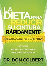 Cover art for La dieta para reducir su cintura rápidamente: Obtenga resultados de forma rápida y segura (Spanish Edition)