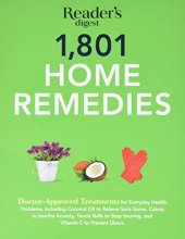 Cover art for 1801 Home Remedies: Doctor-Approved Treatments for Everyday Health Problems Including Coconut Oil to Relieve Sore Gums, Catnip to Sooth Anxiety, ... C to Prevent Ulcers (Save Time, Save Money)