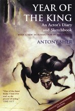 Cover art for Year of the King: An Actor's Diary and Sketchbook - Twentieth Anniversary Edition