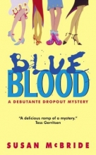 Cover art for Blue Blood (Debutante Dropout Mysteries, No. 1)
