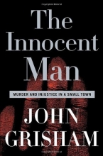 Cover art for The Innocent Man: Murder and Injustice in a Small Town