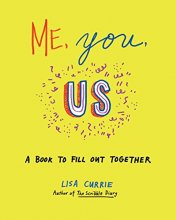 Cover art for Me, You, Us: A Book to Fill Out Together