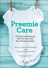 Cover art for Preemie Care: A Guide to Navigating the First Year with Your Premature Baby