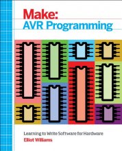 Cover art for AVR Programming: Learning to Write Software for Hardware (Make: Technology on Your Time)