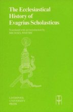 Cover art for The Ecclesiastical History of Evagrius Scholasticus (Translated Texts for Historians LUP)