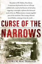 Cover art for Curse of The Narrows: The Halifax Disaster of 1917