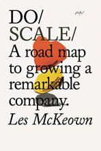 Cover art for Do Scale: A road map to growing a remarkable company. (Do Books, 20)