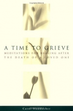 Cover art for A Time to Grieve: Meditations for Healing After the Death of a Loved One