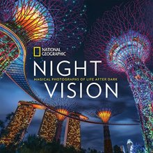 Cover art for National Geographic Night Vision: Magical Photographs of Life After Dark