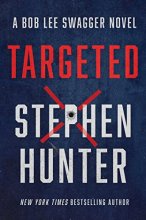 Cover art for Targeted (Series Starter, Bob Lee Swagger #12)