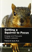 Cover art for Getting a Squirrel to Focus Engage and Persuade Today's Listeners