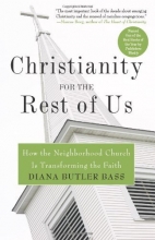 Cover art for Christianity for the Rest of Us: How the Neighborhood Church Is Transforming the Faith