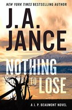 Cover art for Nothing to Lose: (Series Starter, J.P. Beaumont #25)
