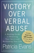 Cover art for Victory Over Verbal Abuse: A Healing Guide to Renewing Your Spirit and Reclaiming Your Life