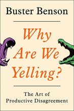 Cover art for Why Are We Yelling?: The Art of Productive Disagreement