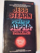 Cover art for The Power of Alpha-Thinking: Miracle of the Mind