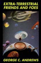 Cover art for Extra-Terrestrial Friends and Foes