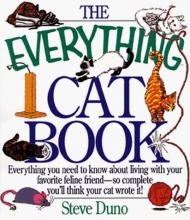 Cover art for The Everything Cat Book : Everything You Need to Know About Living With Your Favorite Feline Friend--So Complete You'll Think Your Cat Wrote It