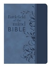 Cover art for Battlefield of the Mind Bible, Blue LeatherLuxe®: Renew Your Mind Through the Power of God's Word