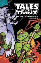 Cover art for Tales Of The TMNT: The Collected Books Vol. 1 (Teenage Mutant Ninja Turtles, Volume ONE)