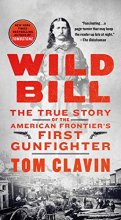Cover art for Wild Bill: The True Story of the American Frontier's First Gunfighter (Frontier Lawmen)