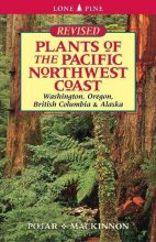 Cover art for Plants of the Pacific Northwest Coast: Washington, Oregon, British Columbia and Alaska