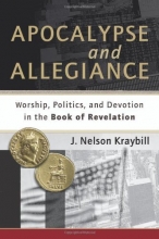 Cover art for Apocalypse and Allegiance: Worship, Politics, and Devotion in the Book of Revelation (Spire Books)