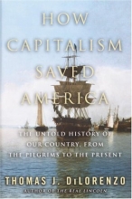 Cover art for How Capitalism Saved America: The Untold History of Our Country, from the Pilgrims to the Present