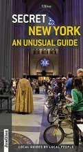 Cover art for Secret New York - An Unusual Guide: Local Guides by Local People