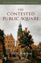 Cover art for The Contested Public Square: The Crisis of Christianity and Politics