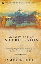Cover art for The Lost Art of Intercession: Restoring the Power and Passion of the Watch of the Lord